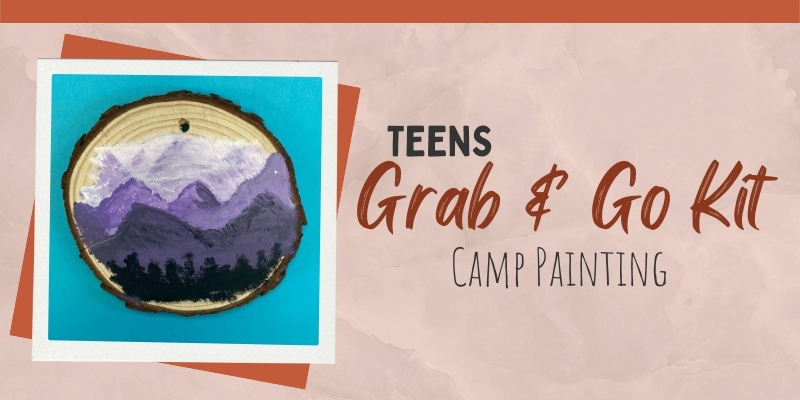Teen Grab and Go Camp Painting