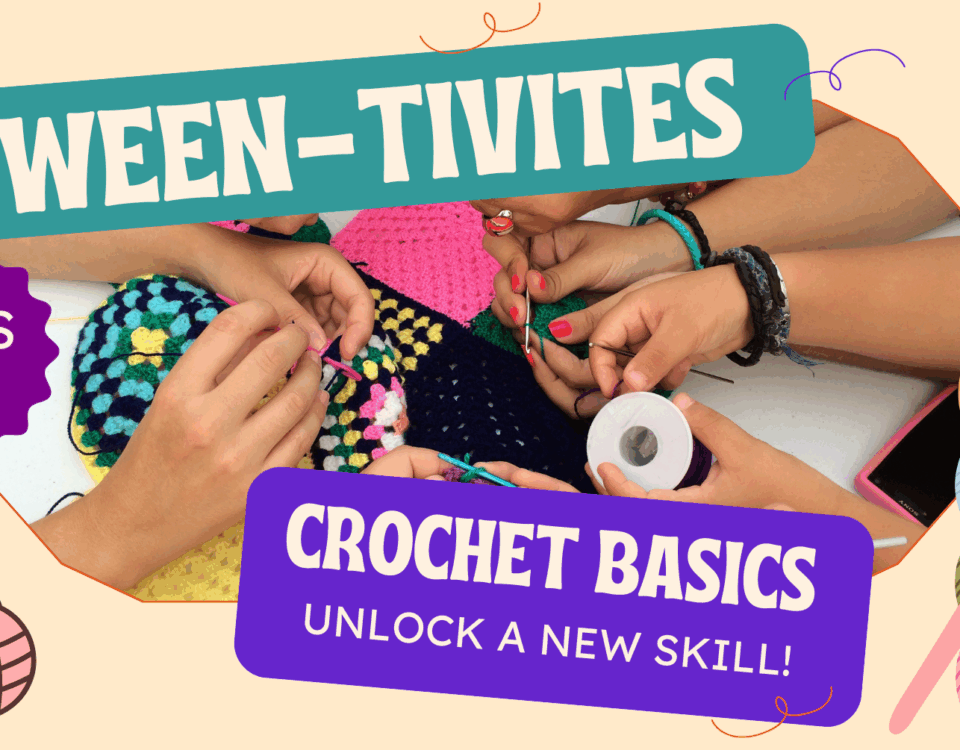 Tween-tivities: Crochet Basics